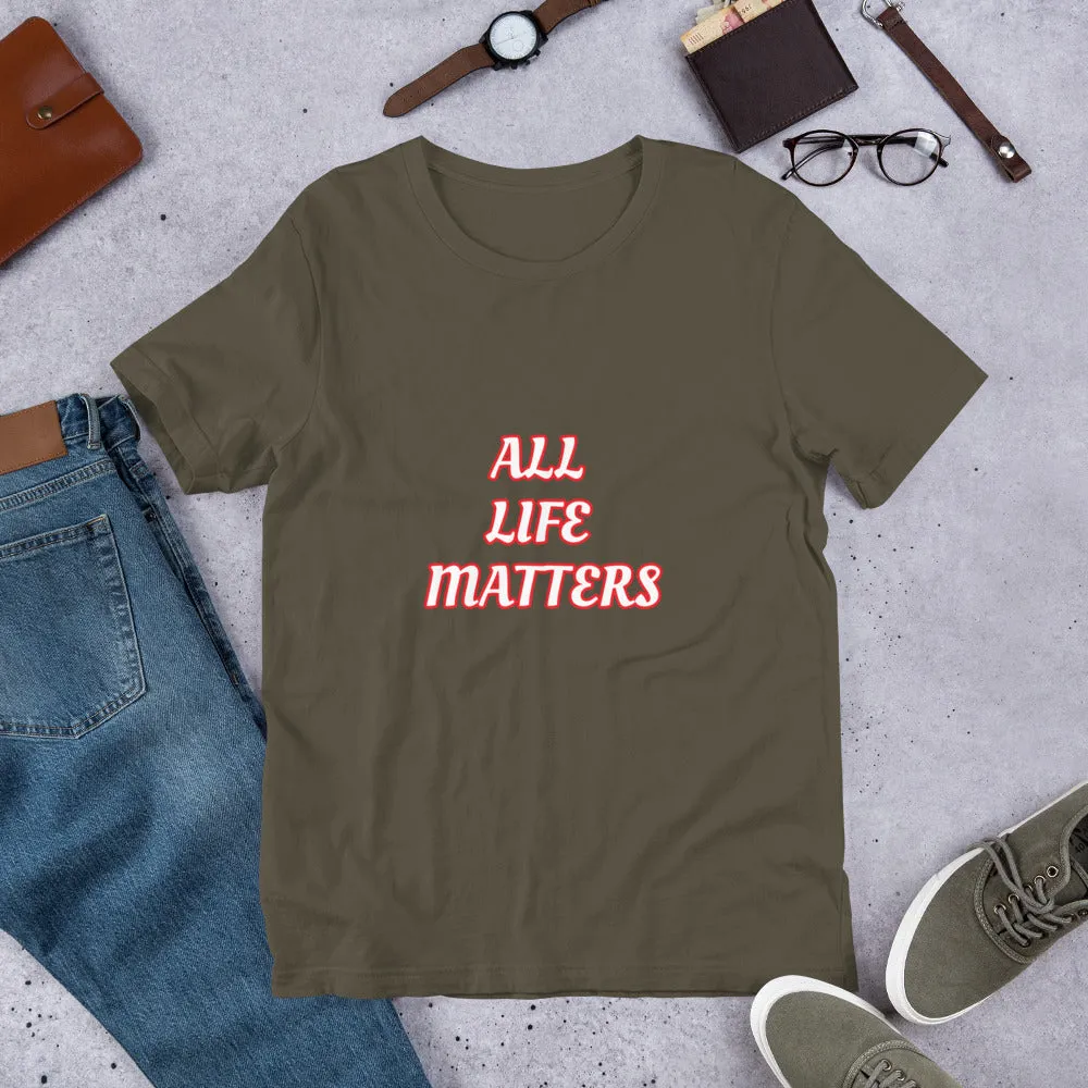 All Life Matters Unisex Staple T-Shirt Bella Canvas 3001