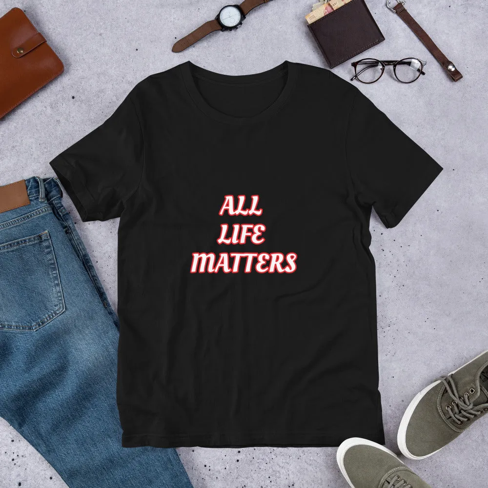 All Life Matters Unisex Staple T-Shirt Bella Canvas 3001