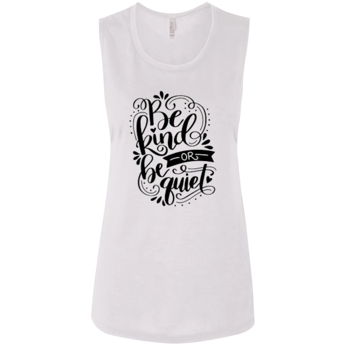 Be Kind Or Be Quiet Ladies' Flowy Muscle Tank
