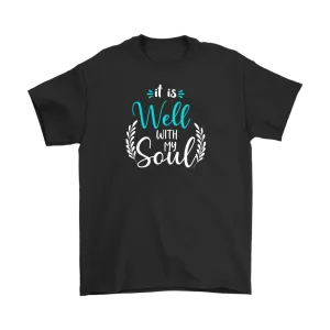 It is well with my soul Men's and Women's T-Shirts, Faith, Christian