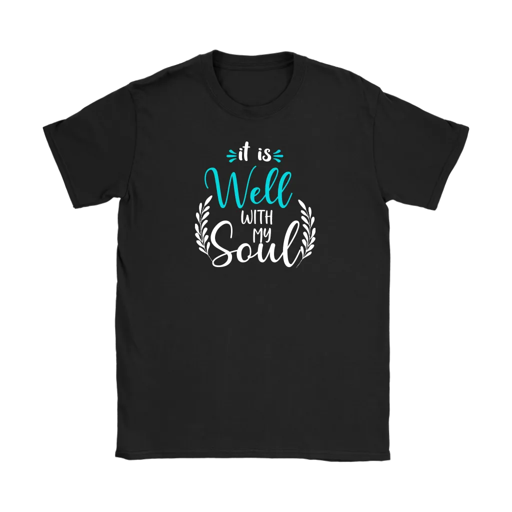 It is well with my soul Men's and Women's T-Shirts, Faith, Christian