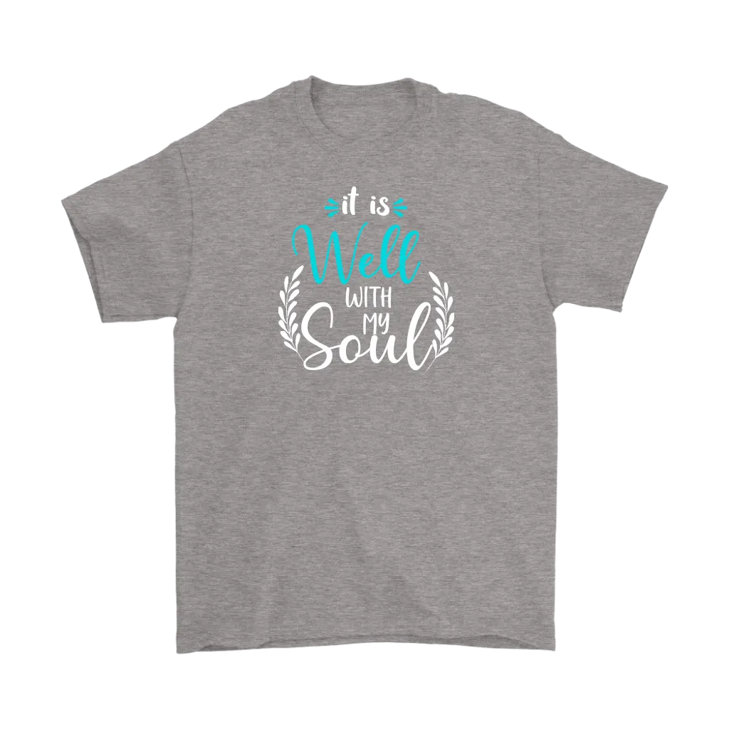 It is well with my soul Men's and Women's T-Shirts, Faith, Christian