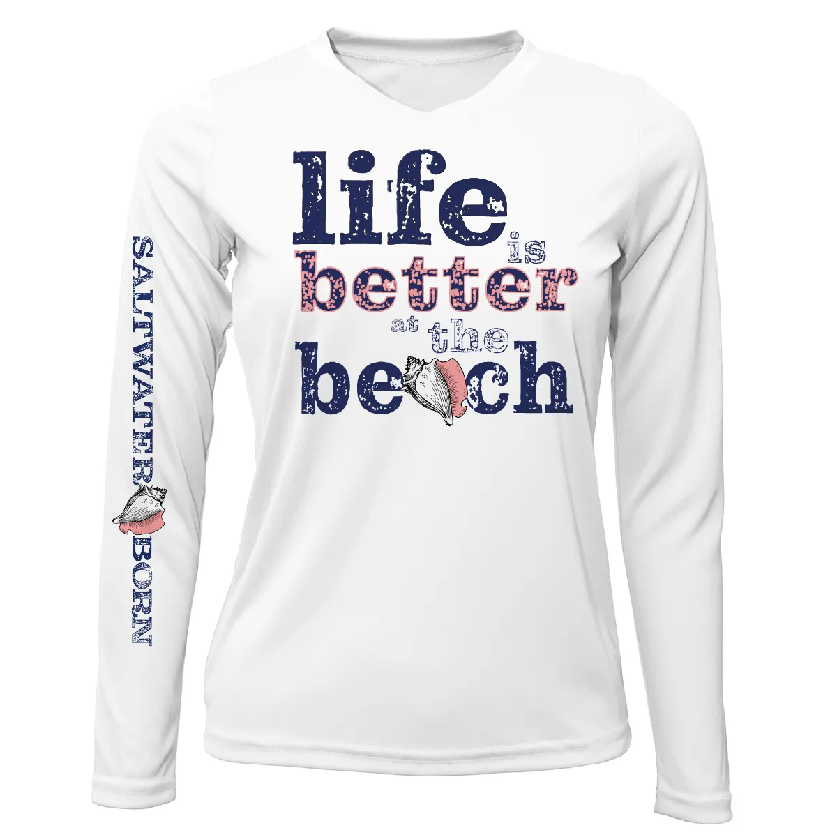 Saltwater Born Life Is Better At The Beach Conch Long Sleeve UPF 50  Dry-Fit Shirt
