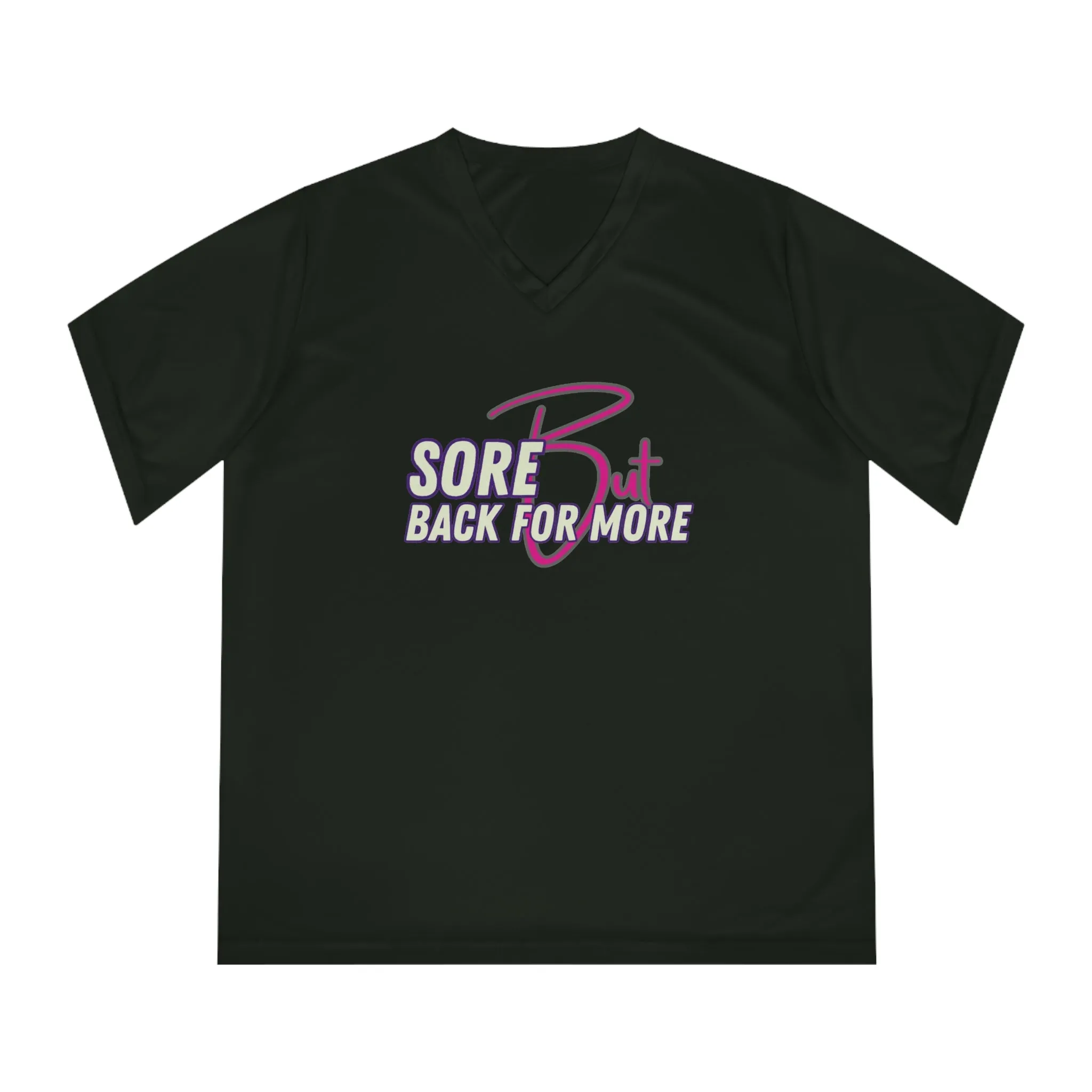 Sore But Back For More -  Women's Performance V-Neck T-Shirt