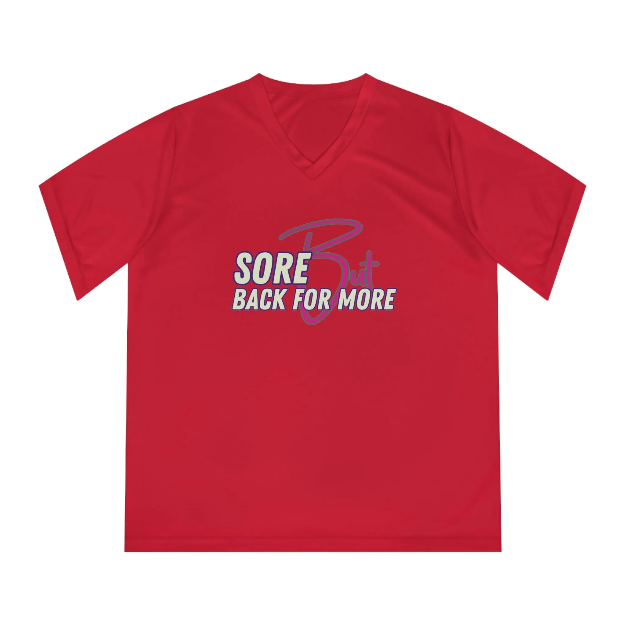 Sore But Back For More -  Women's Performance V-Neck T-Shirt