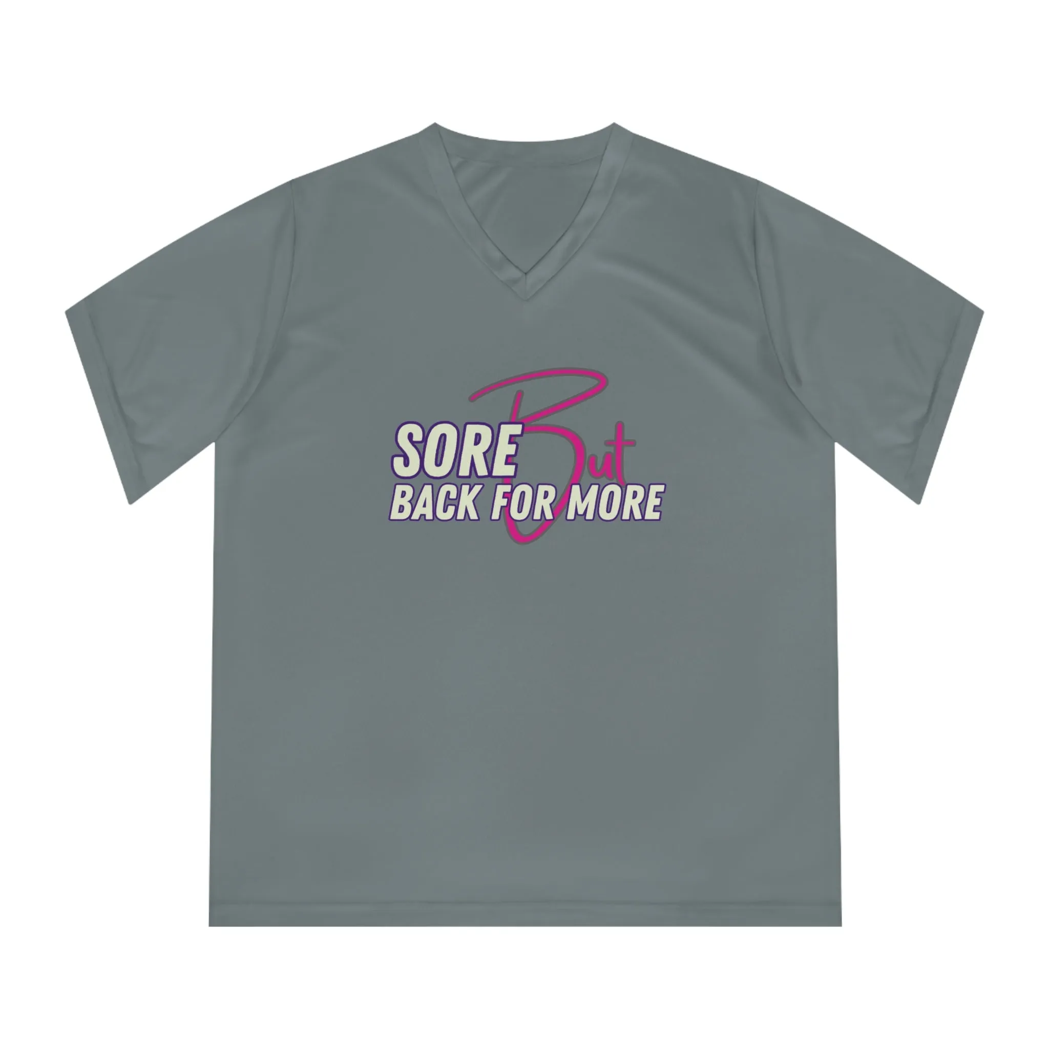 Sore But Back For More -  Women's Performance V-Neck T-Shirt
