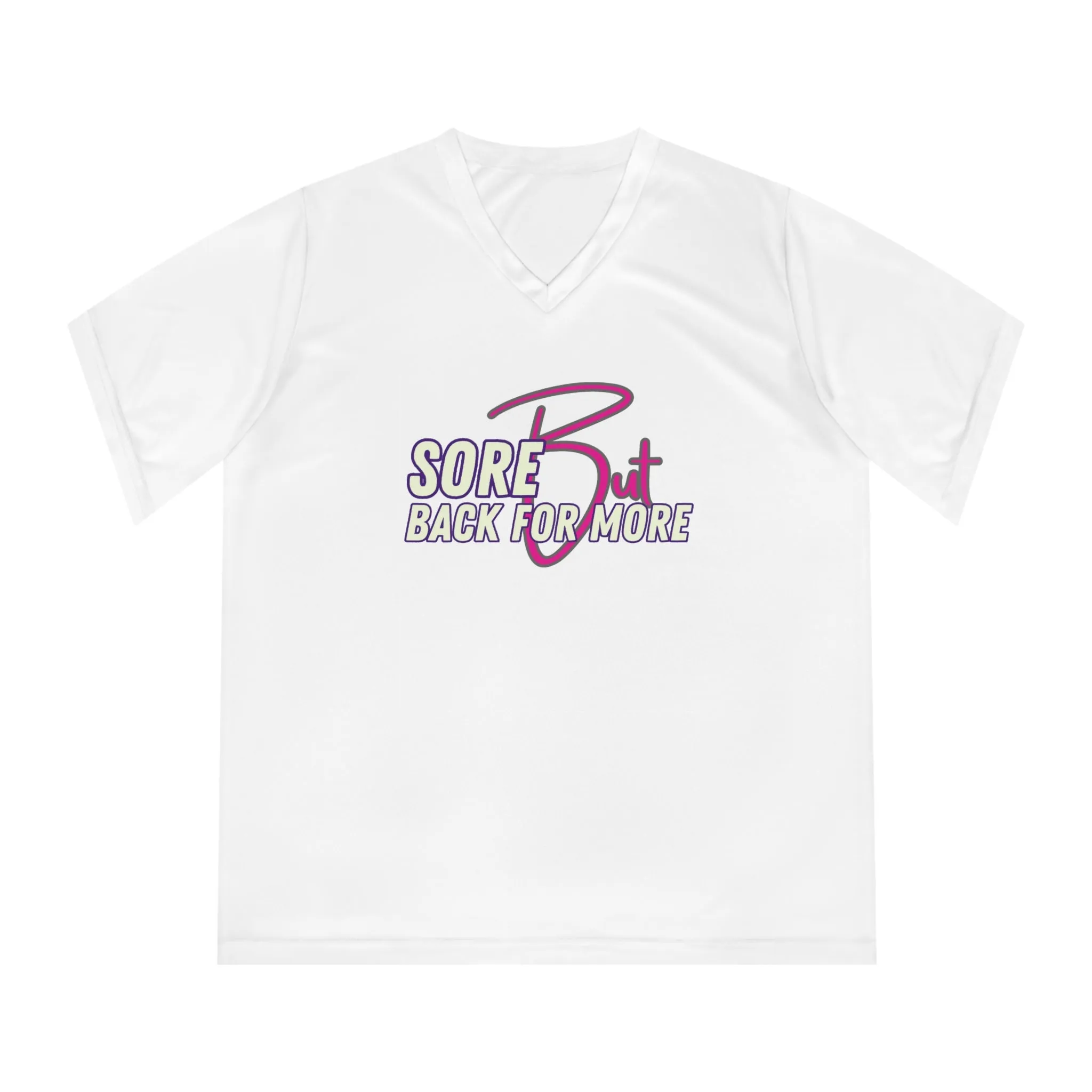 Sore But Back For More -  Women's Performance V-Neck T-Shirt