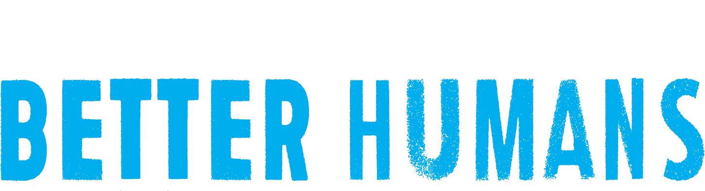 We Could All Be Better Humans